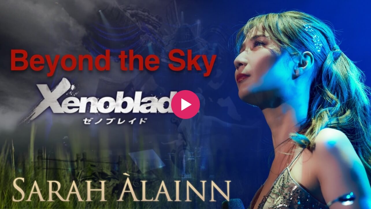 【LIVE】Xenoblade Chronicles - Beyond the Sky (English & Japanese vers.) / Sarah Àlainn サラ・オレイン